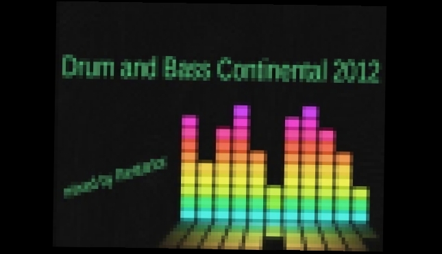Видеоклип Drum and Bass Continental 2012 mixed by Restartor 