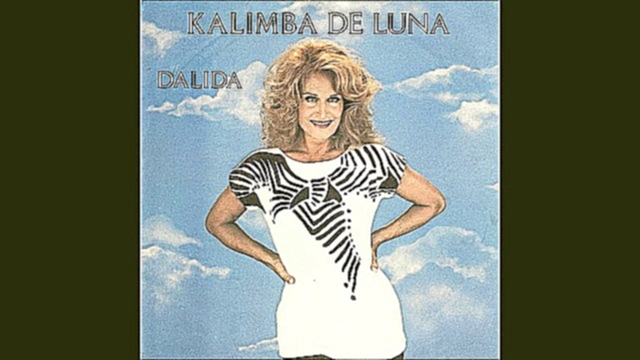 Видеоклип Dalida - Kalimba De Luna (English Version 1984)