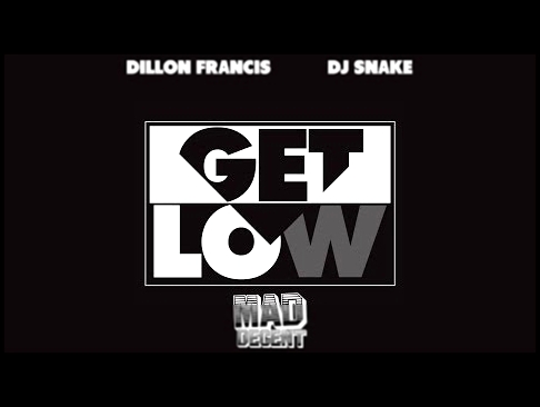 Видеоклип Dillon Francis & DJ Snake - Get Low (Bass Boosted)