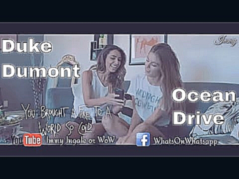 Видеоклип Duke Dumont - Ocean Drive || Whatsapp Status || Immy Ingale || WoW