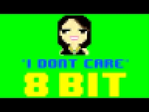 Видеоклип I Don't Care (8 Bit Cover Version) [Tribute to Cheryl] - 8 Bit Universe