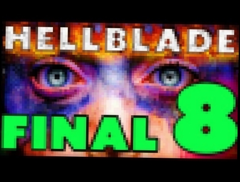 Видеоклип THE FINAL FIGHT [2k][Hellblade: Senua's Sacrifice/ part 8] xxerbexx