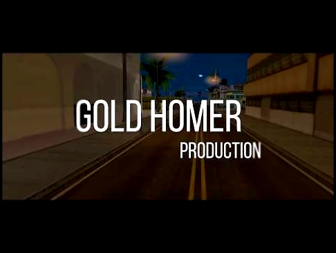 Видеоклип GOLD HOMER PRODUCTION. [CAMHUNT]