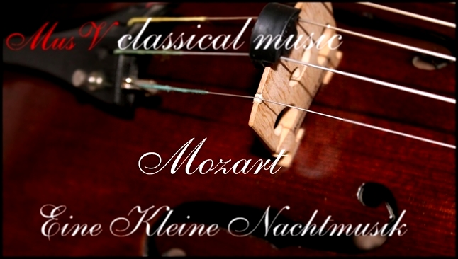 Видеоклип Классическая музыка. Маленькая ночная серенада Моцарта #MusV
